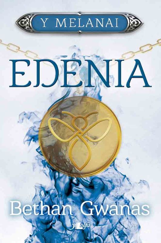 Llun o 'Cyfres y Melanai: Edenia (e-lyfr)' 
                              gan Bethan Gwanas